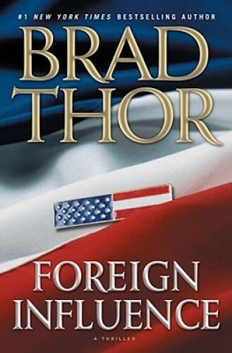 Foreign Influence: A Thriller (Scot Harvath) – Hardcover – VERY GOOD