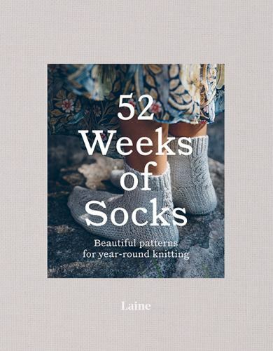52 Weeks of Socks: Beautiful patterns for year-round knitting by Laine, n/a