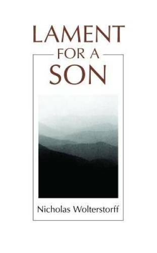 Lament for a Son – Paperback By Wolterstorff, Nicholas – GOOD