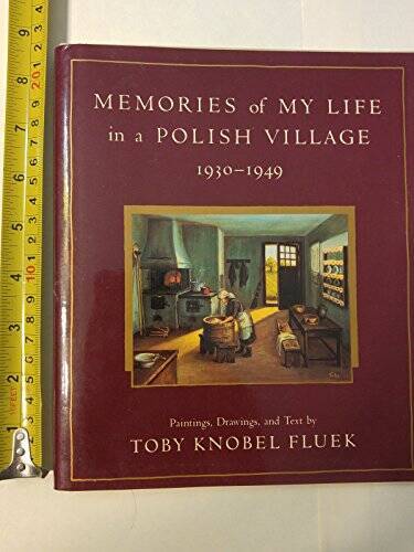 Memories Of My Life In A Polish Village, 1930-1949 – Hardcover – GOOD