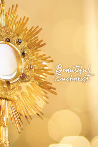 Beautiful Eucharist – Hardcover By Matthew Kelly – VERY GOOD