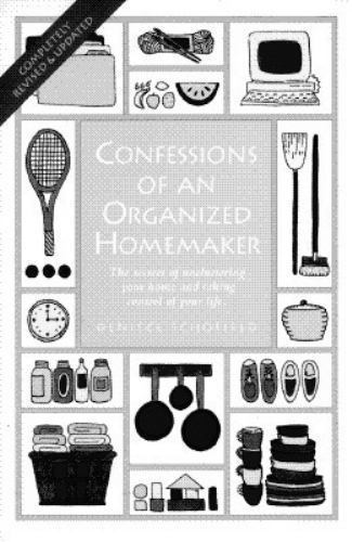 Confessions of an Organized Homemaker:- paperback, Deniece Schofield, 1558703616